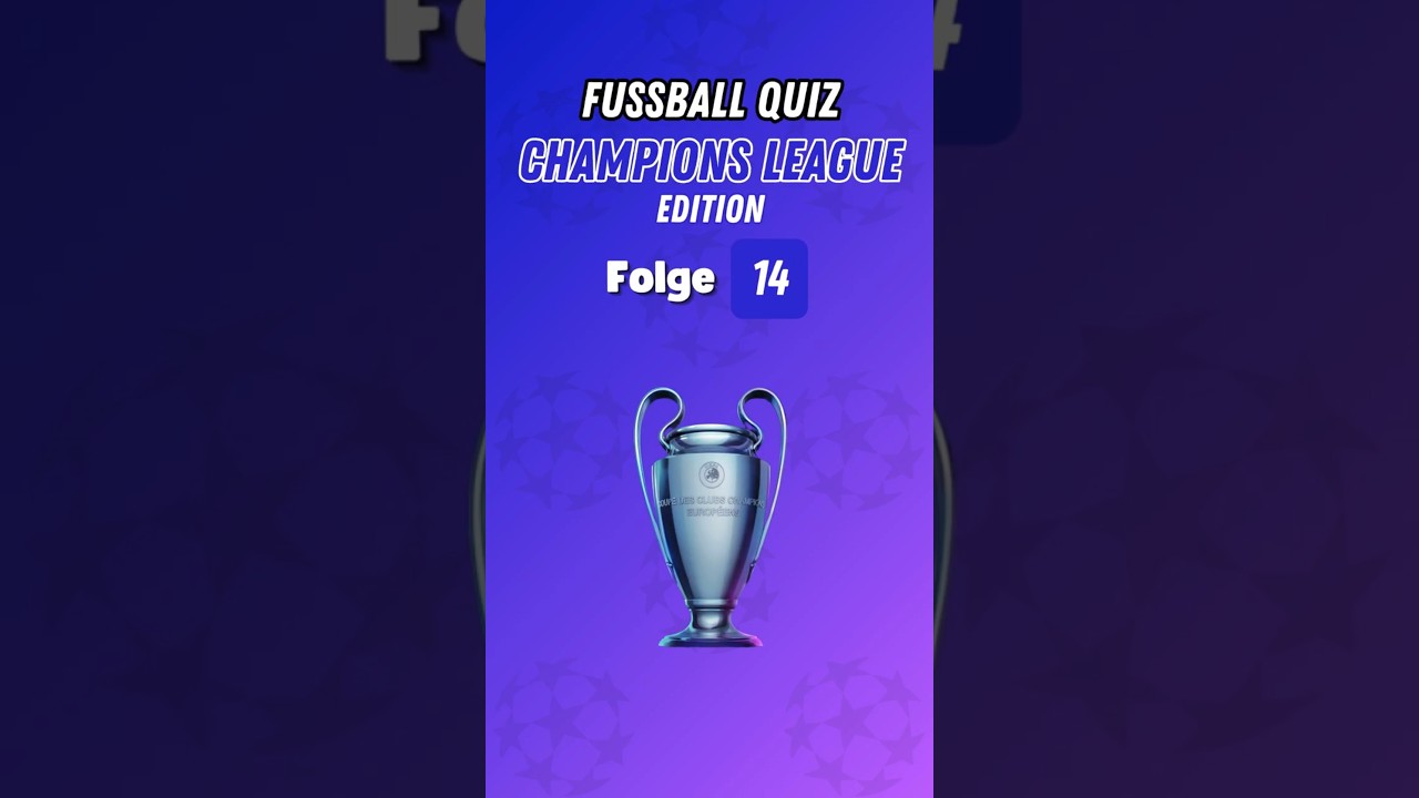 Champions League Quiz - Folge 14 