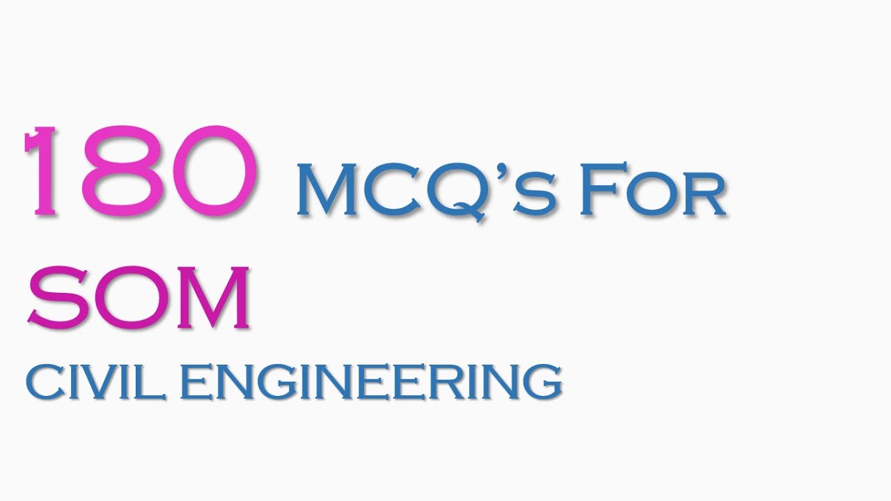 MCQ's FOR STRENGTH OF MATERIALS (SOM) | CIVIL ENGINEERING