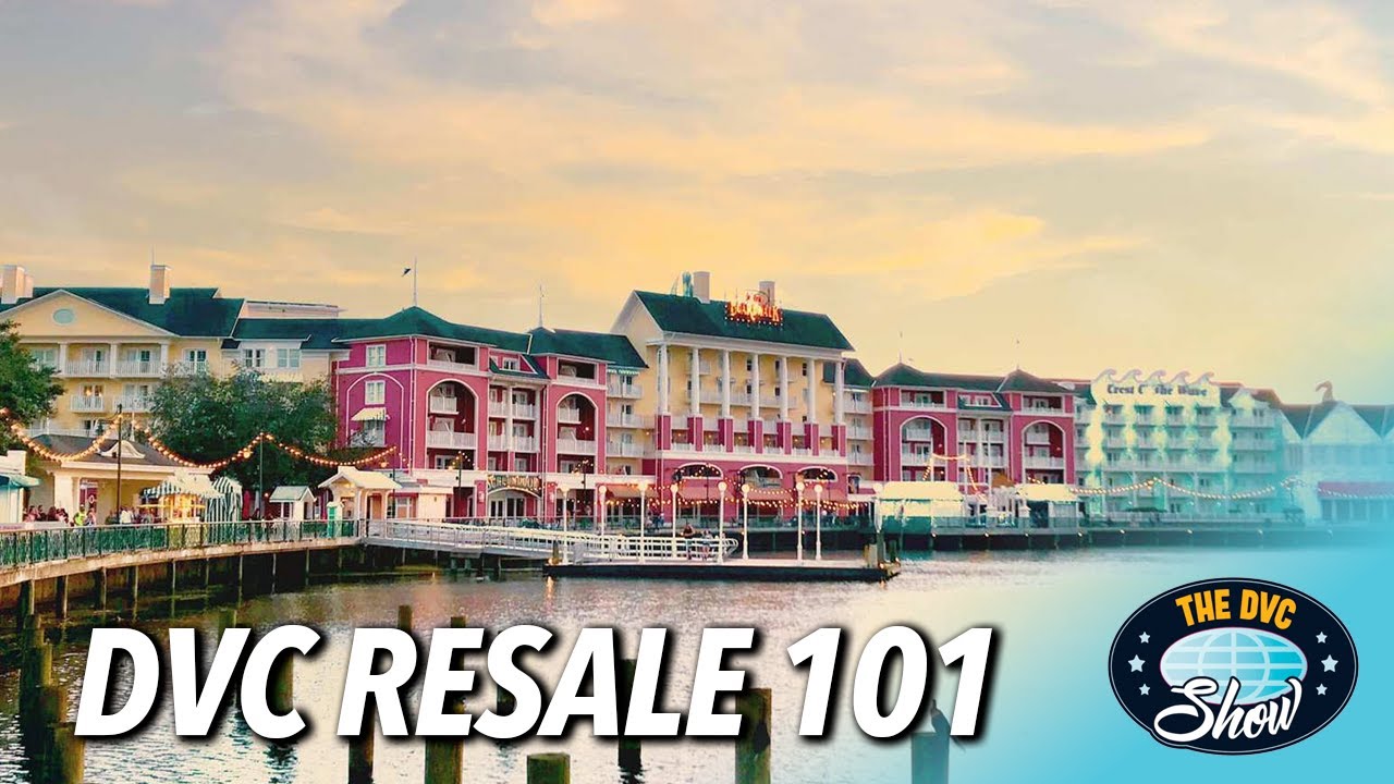DVC Resale 101 | The DVC Show | 06/14/21