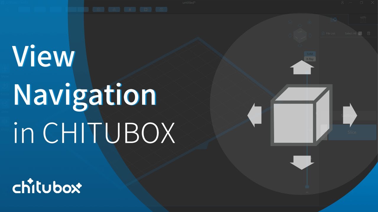 [CHITUBOX Basic]View Navigation in CHITUBOX