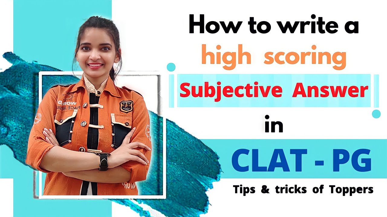 How to write answer in Subjective Part of CLAT PG | Score high in CLAT PG | Topper's tips & tricks