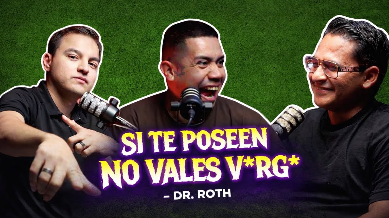 Si te poseen es porque no vale V... DR Roth