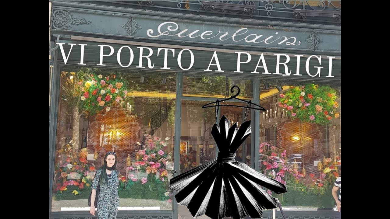 VI PORTO CON ME A PARIGI A SCOPRIRE GUERLAIN  #profumi