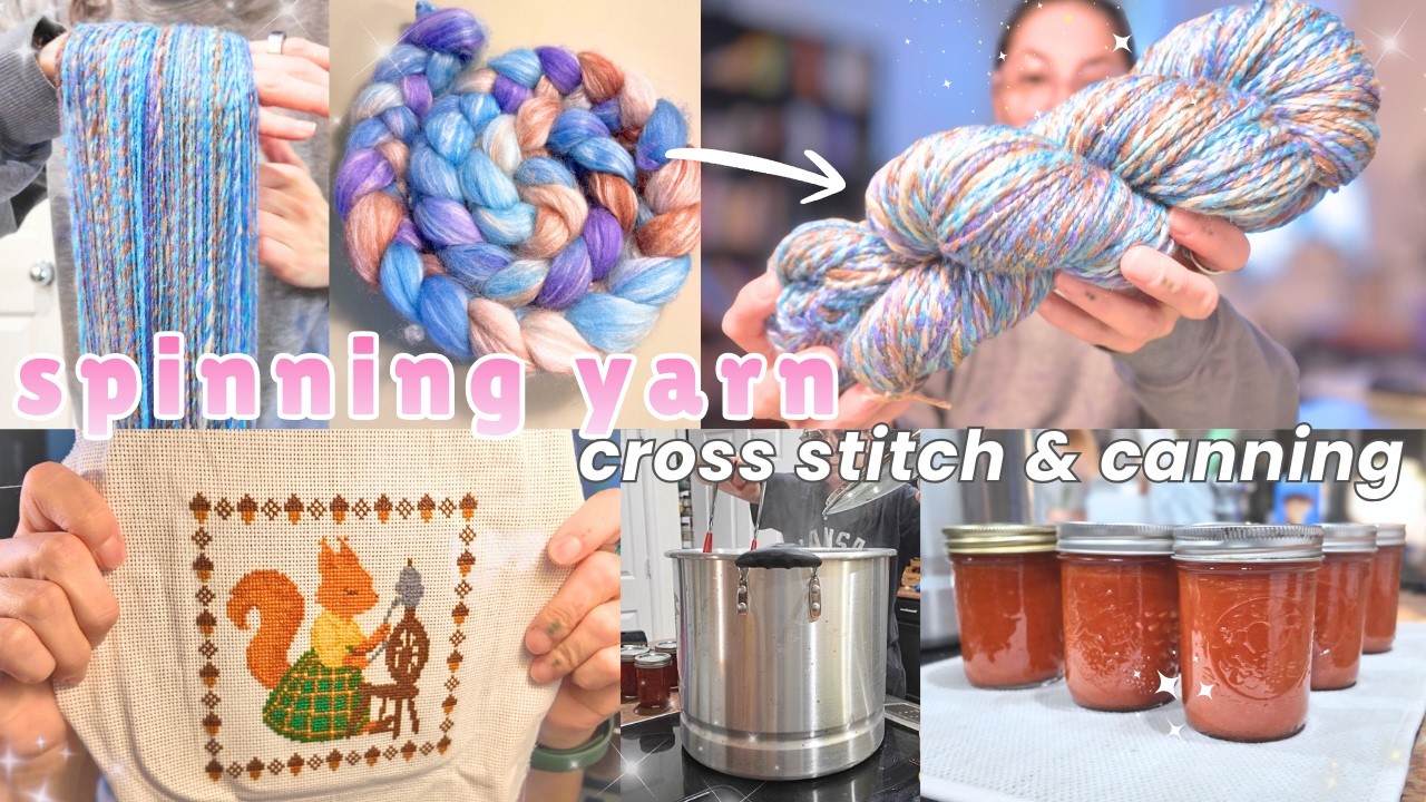 ✨new fiber, spinning issues, cross stitch wips, & canning bbq sauce