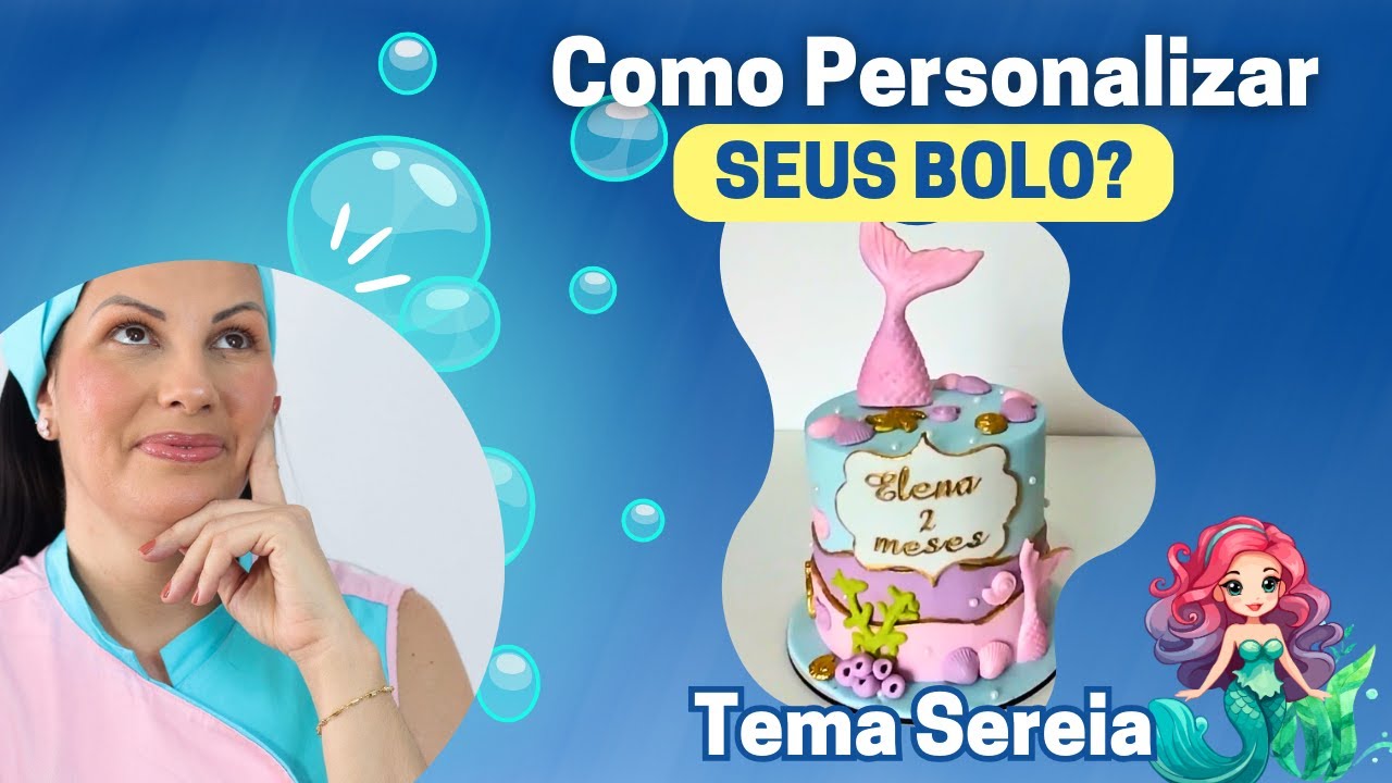 Bolo Personalizados com o tema SEREIA - PARTE 2 #confeitaria  #bolo    #sereia