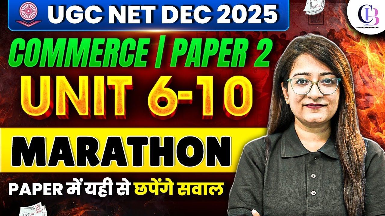 UGC NET Commerce Marathon Class | UGC NET Commerce Unit 6-10 Revision | UGC NET Commerce Paper 2