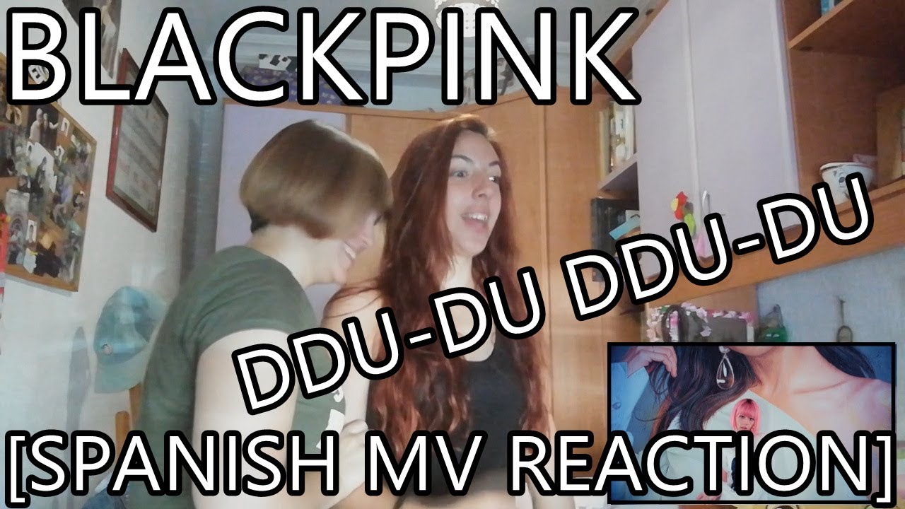 사거리 (SAGORI) | [SPANISH MV REACTION] BLACKPINK - DDU-DU DDU-DU