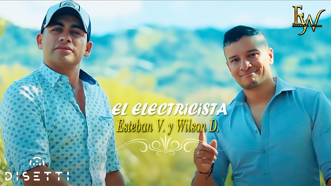 Esteban Y Wilson - El Electricista (Video Oficial)