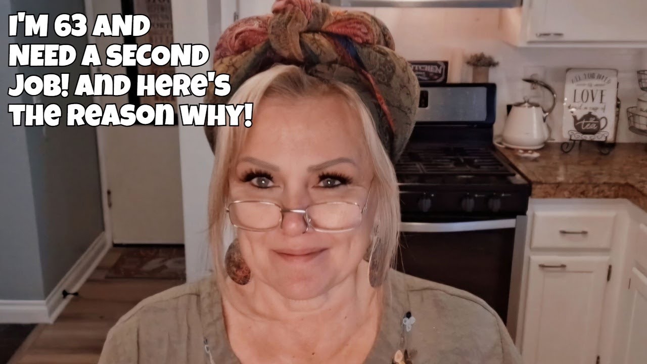 I'm 63 and NEED  a 2nd Job, here's why...