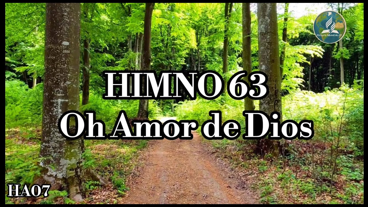 🔴¡Nuevo! HA07 | HIMNO ADVENTISTA N• 53 - 62  | OH AMOR DE DIOS