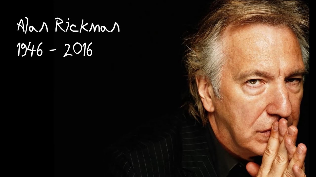 A Heartfelt Tribute to Alan Rickman 1946 - 2016