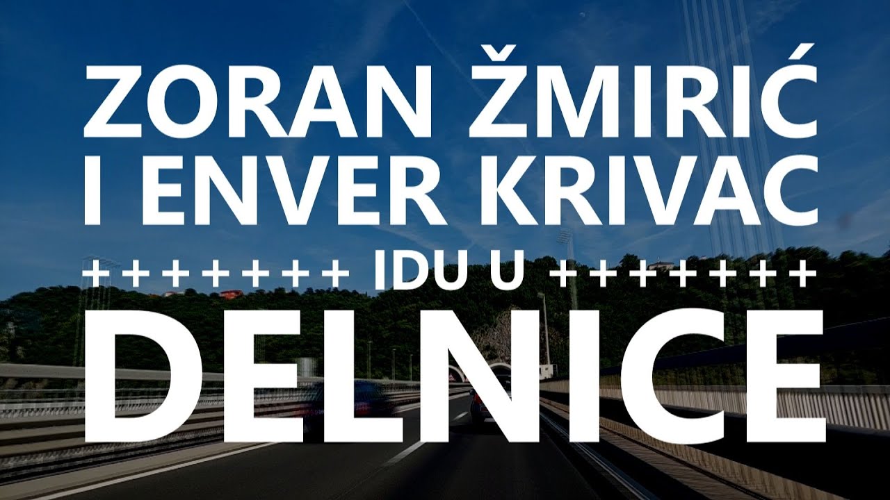 Zoran Žmirić i Enver Krivac idu u Delnice