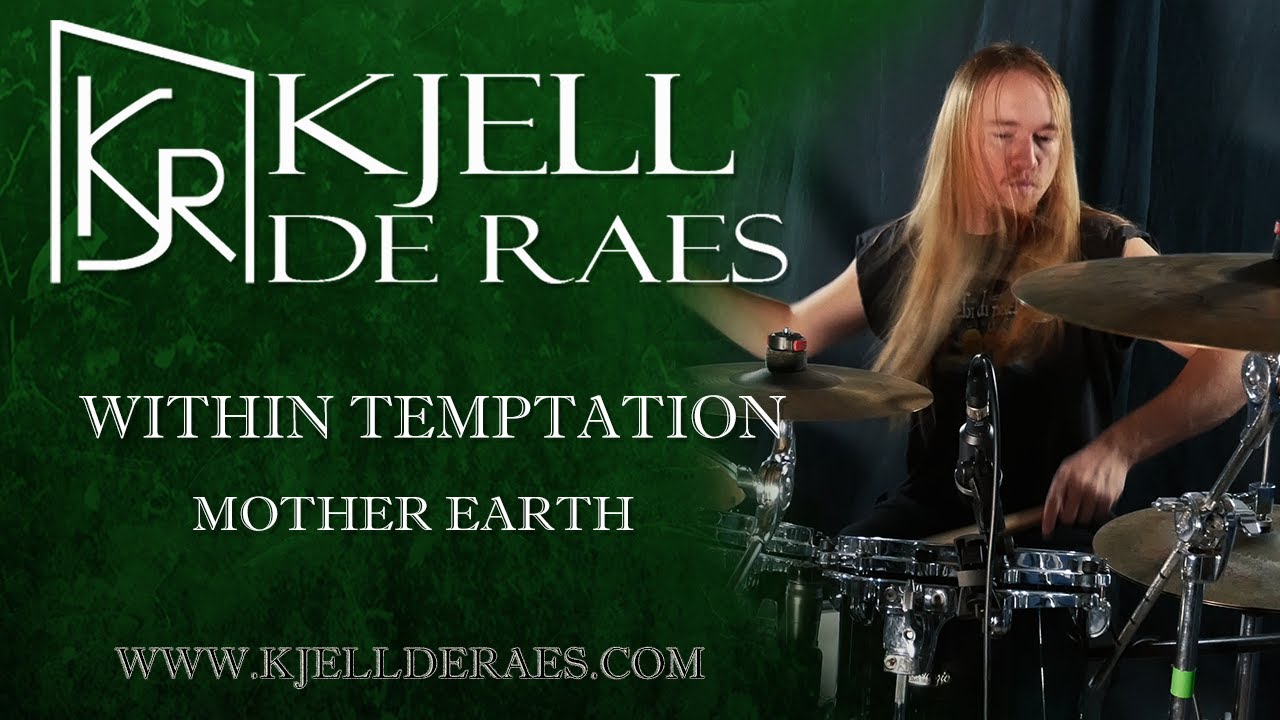 WITHIN TEMPTATION - Mother Earth (Drumcover by Kjell de Raes)