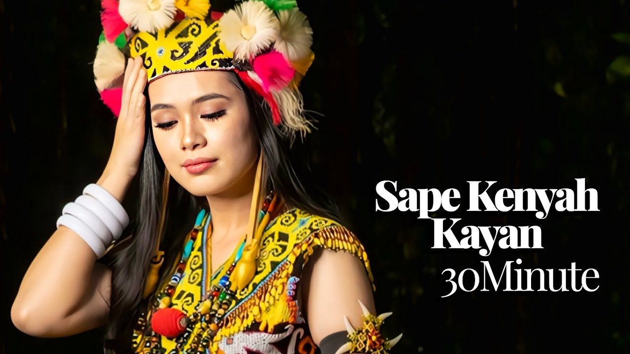 Kenyah Tradisional Sape-Kayan 30 minute