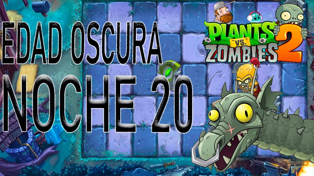 Plantas vs Zombies 2 Edad Oscura Noche 20 Final DR ZOMBOSS DRAGON OSCURO