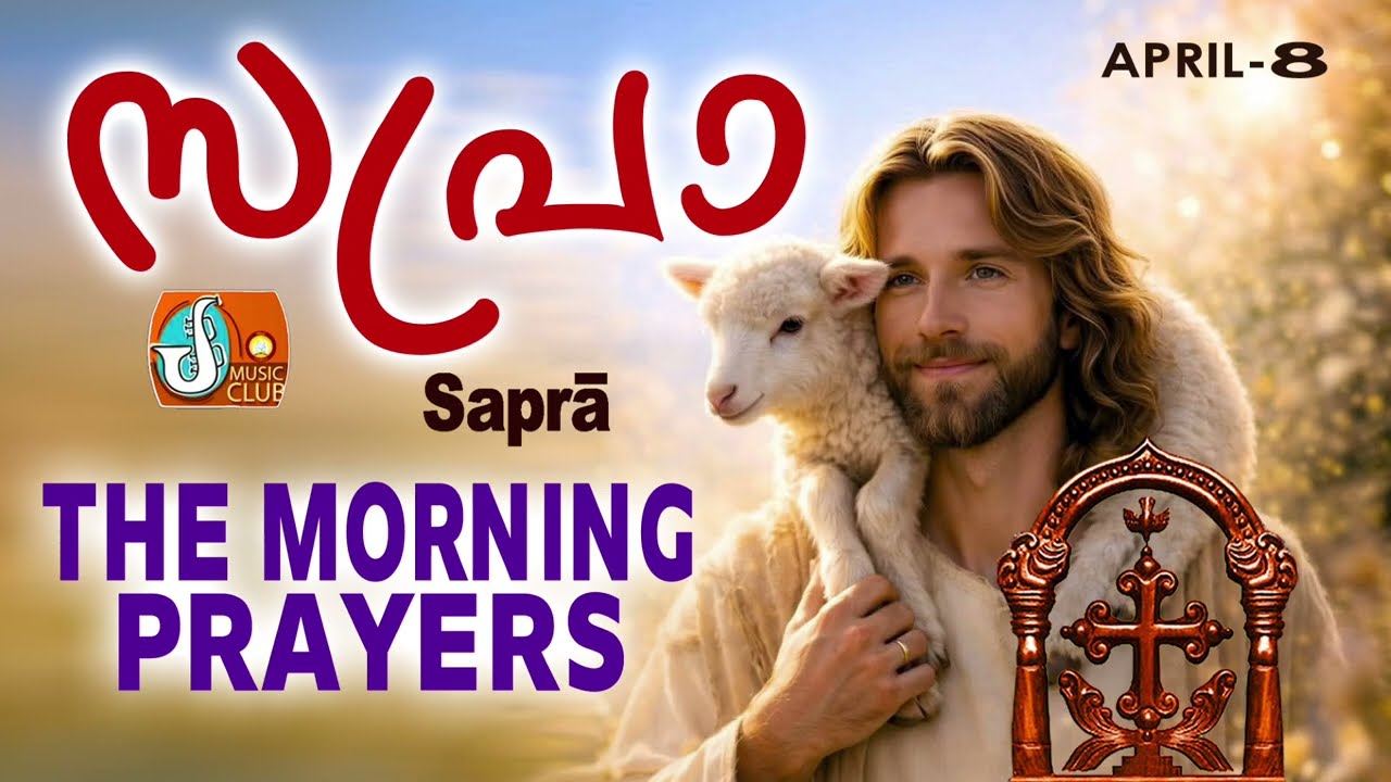 Sapra The Morning Prayer 8th of April 2026