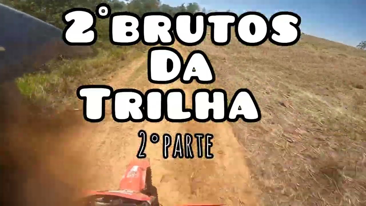 2º brutos da trilha /