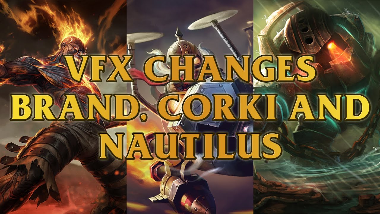 Nautilus, Corki And Brand's 2015 Ability VFX Update