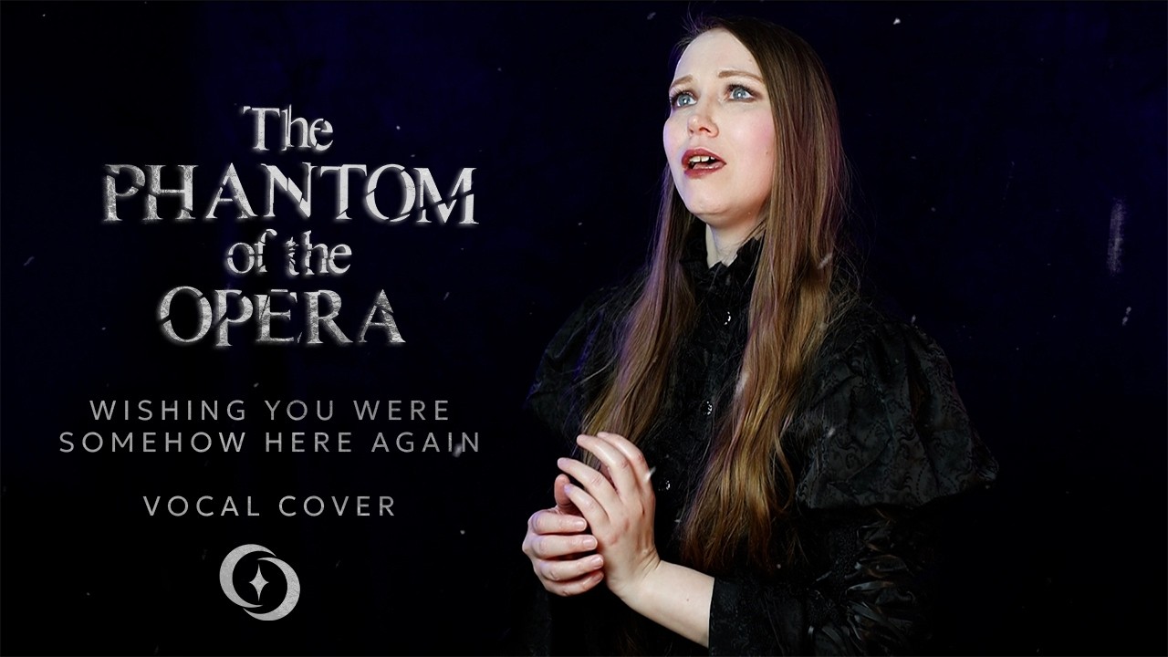 Wishing You Were Somehow Here Again - The Phantom of the Opera (Cover by Elodie Fayra)