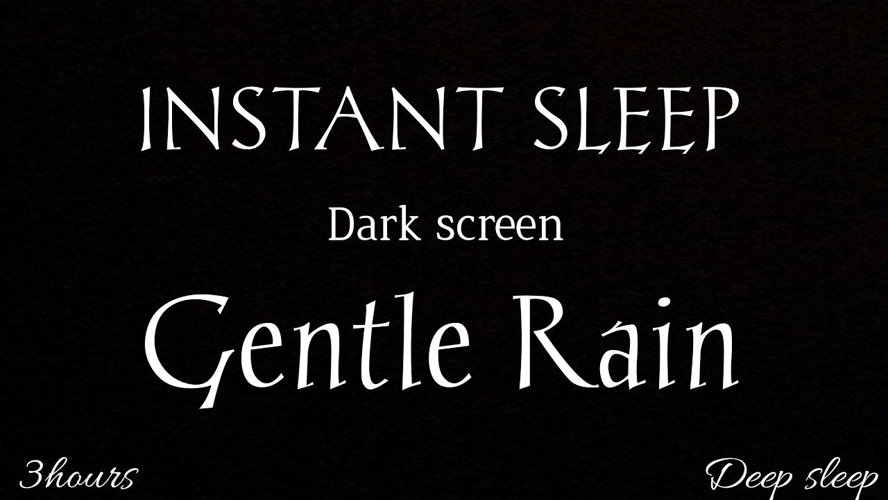 3hours of Gentle Rain sound - 99% instantly fall asleep with rain and thunder sound - Black screen