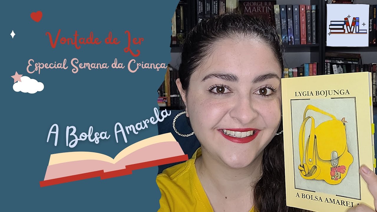 A Bolsa Amarela - Lygia Bojunga / Vontade de Ler #15