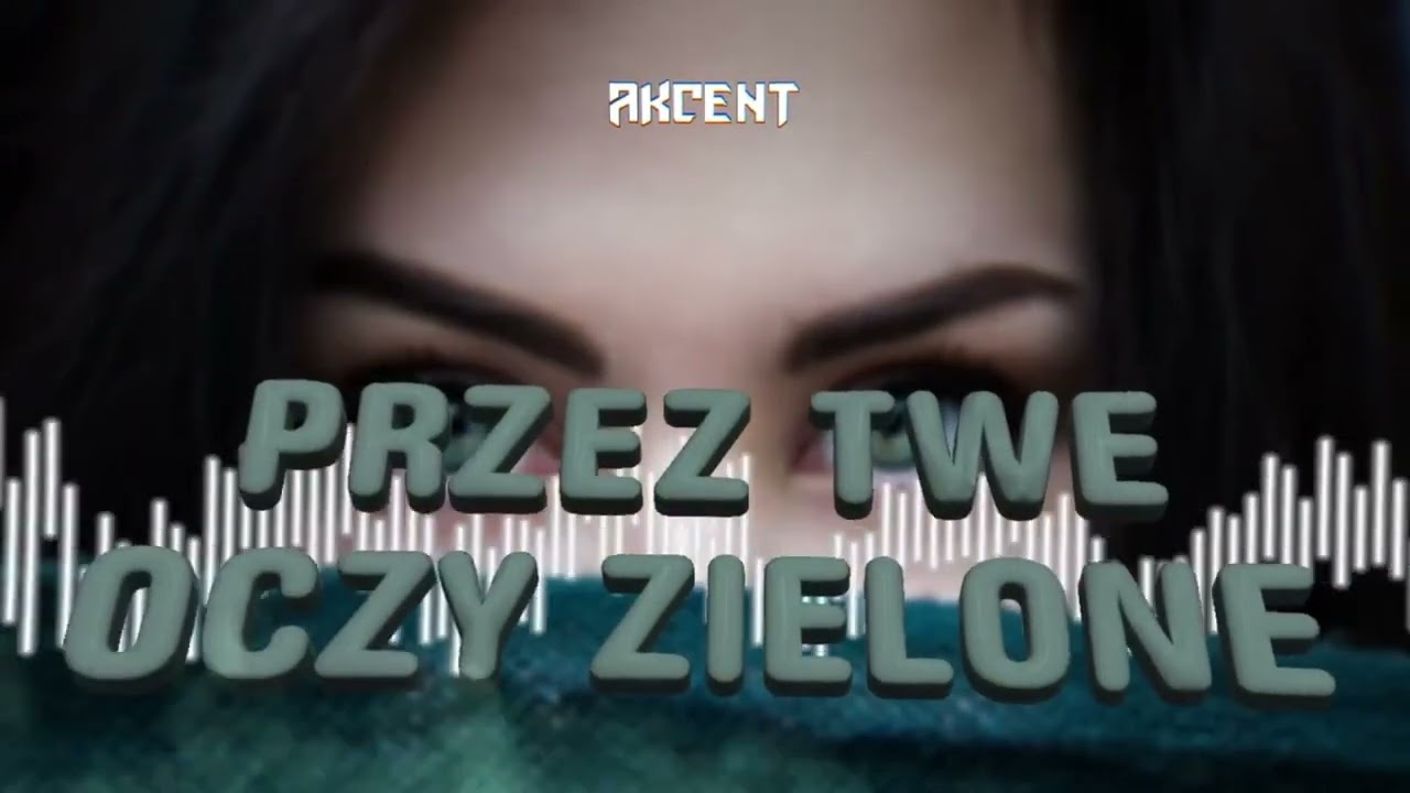 Przez Twe Oczy Zielone - Akcent (jn.ln6 Remix)