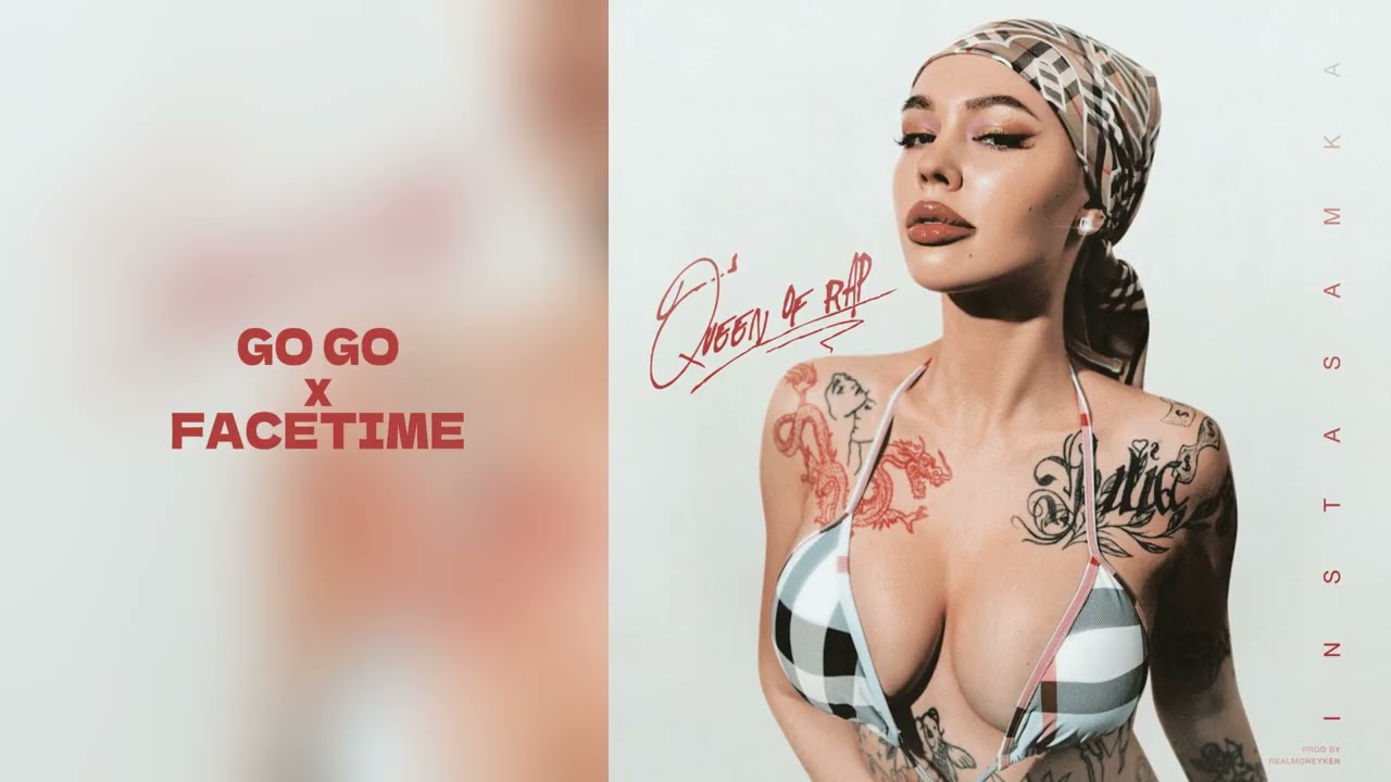 INSTASAMKA -  GO GO x FACETIME mashup