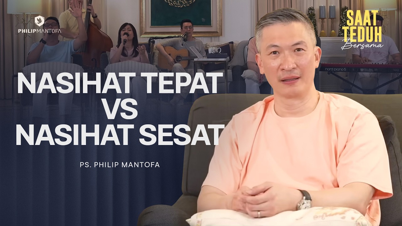 NASIHAT TEPAT VS NASIHAT SESAT - Saat Teduh Bersama | 11 Feb 2026 (Official Philip Mantofa)
