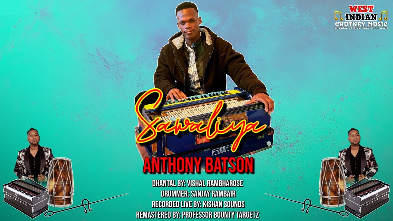Anthony Batson - Sawaliya [Live Remastered] (2026 Traditional Chutney)