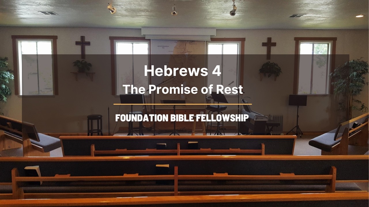 Hebrews 4  | The Promise of Rest | FBF