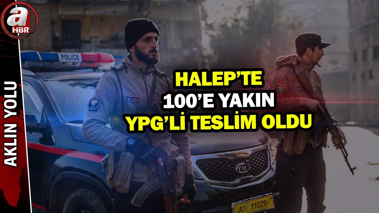 Halep'te 100'e yakın YPG'li teslim oldu! İşte adım adım Halep sokakları | A Haber