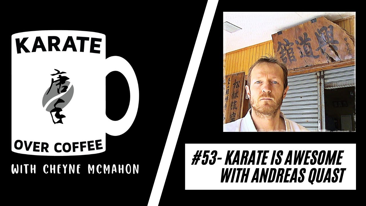 53 - Karate is Awesome with Andreas Quast: Part 1