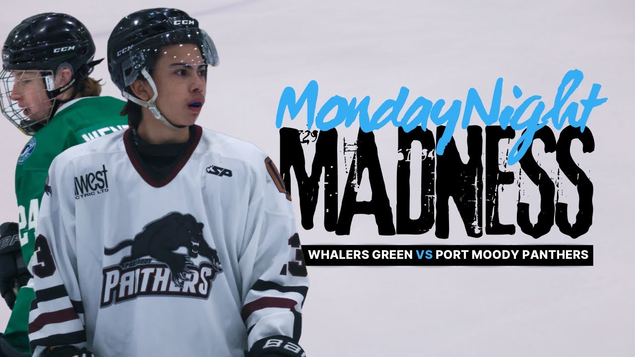 Monday Night Madness #21 - Port Moody Panthers vs Whalers Green