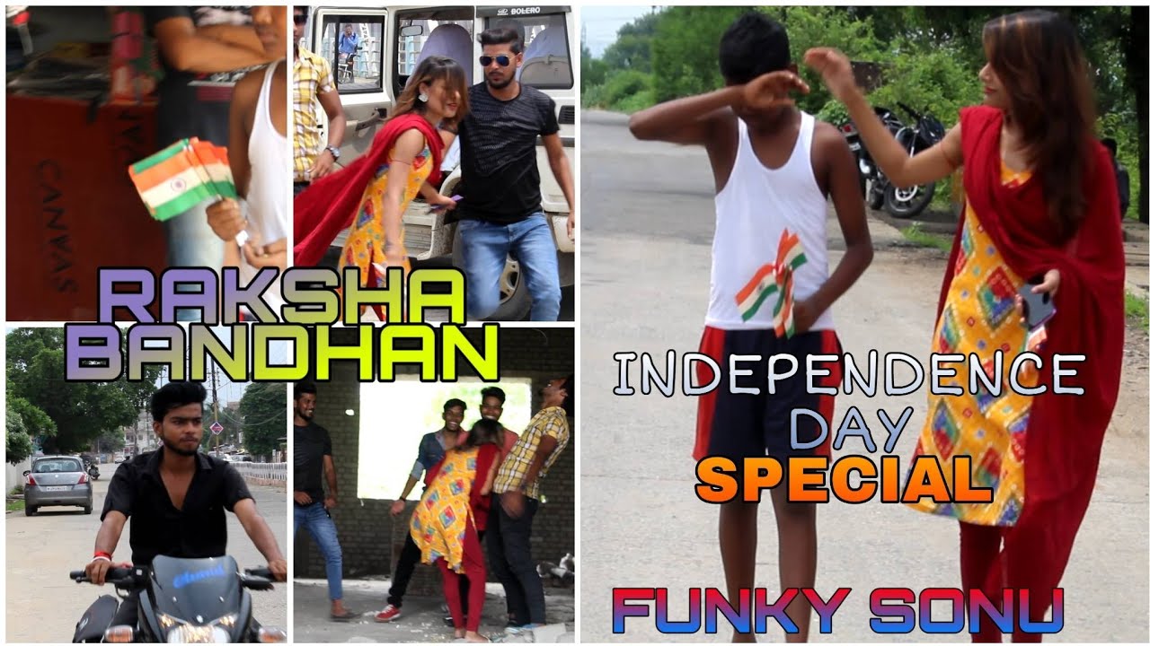 Independence Day and Raksha bandhan special Motivational video 2019  funky Sonu