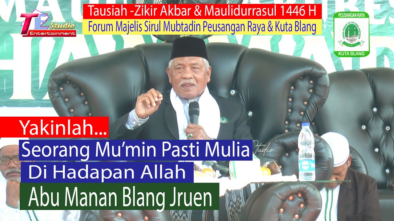 Tausiah Abu H.Abdul Manan Blang Jruen I Seorang mu'min Pasti Mulia Di Hadapan Allah