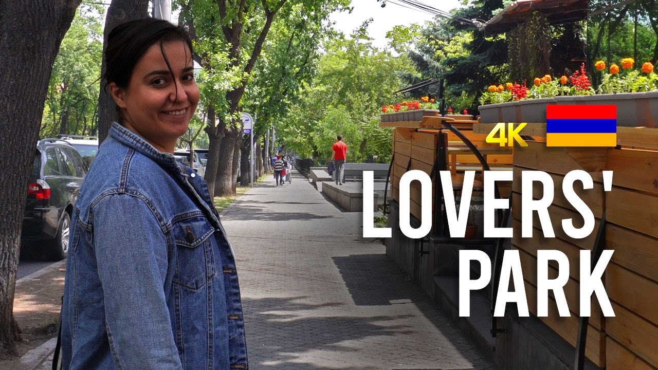 Must See Parks in Yerevan! LOVERS PARK & MARTIROS SARYAN PARK