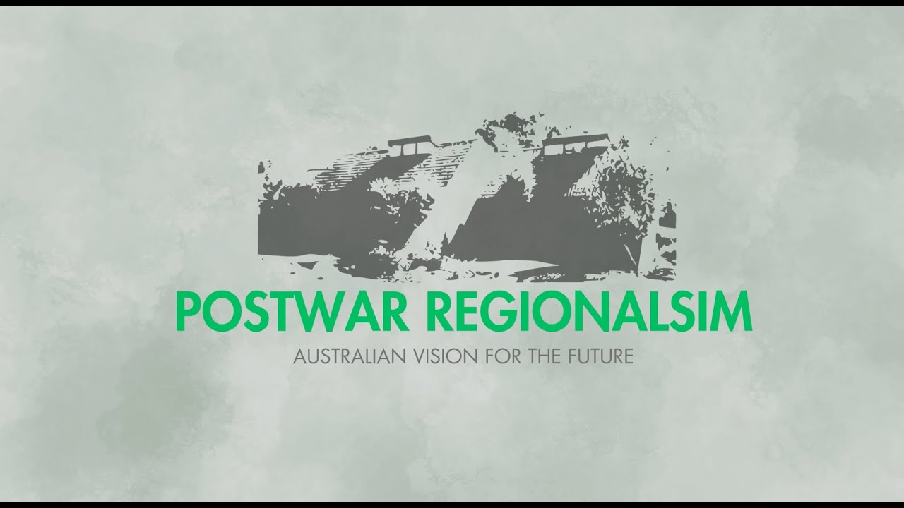Postwar Regionalism Architecture : Australian Vision For The Future