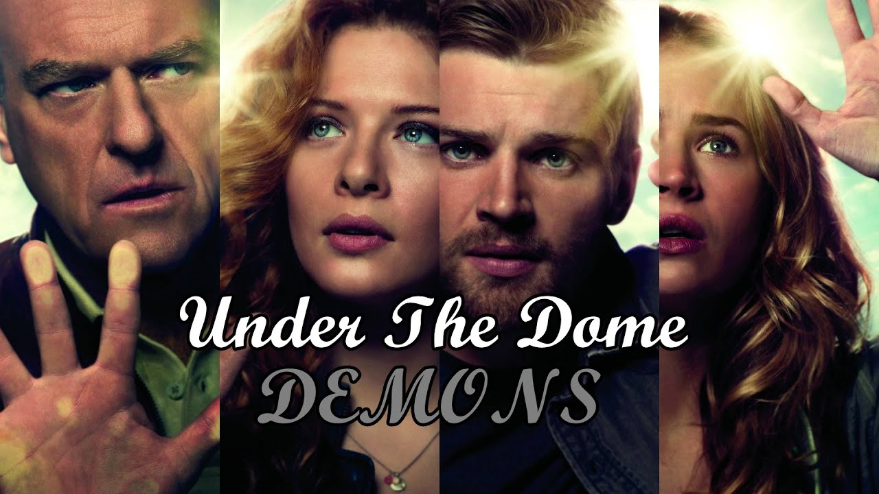 Under The Dome - DEMONS