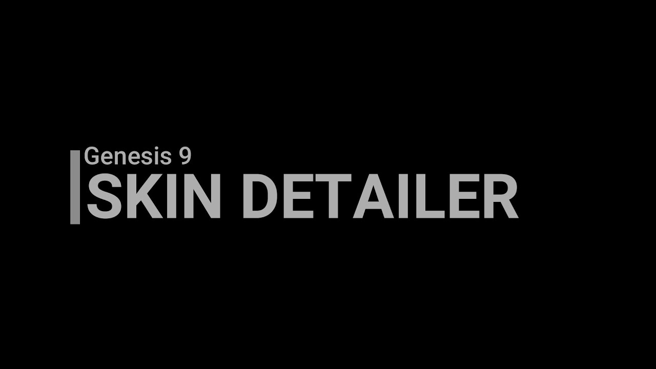 Genesis 9 Skin Detailer Tutorial