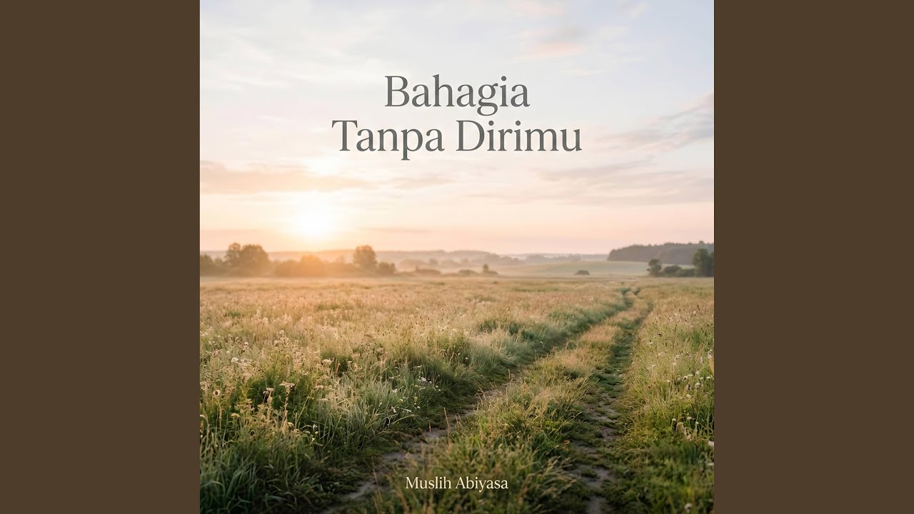 Bahagia Tanpa Dirimu