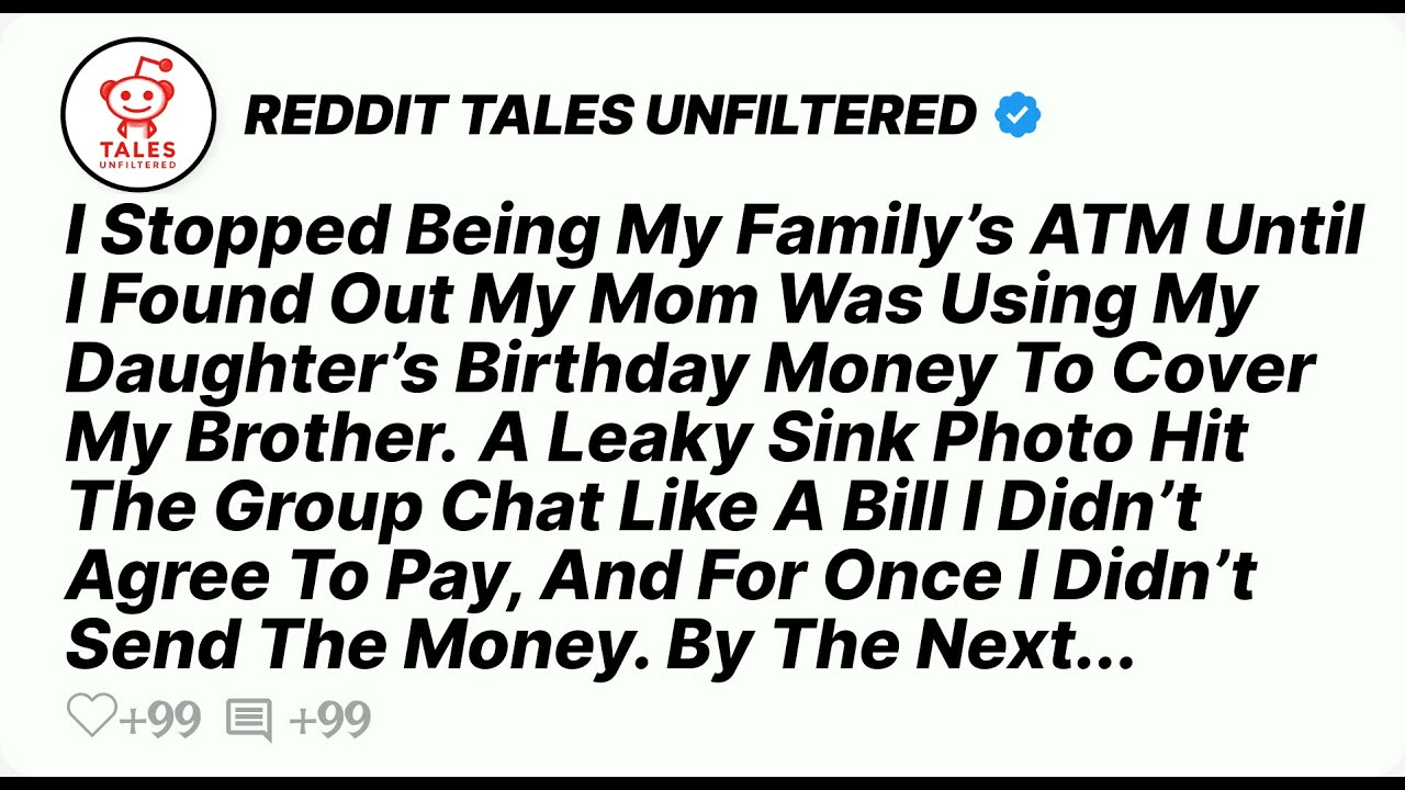 I Stopped Being My Family’s ATM Until I Found Out My Mom Was Using My Daughter’s Birthday Money To..