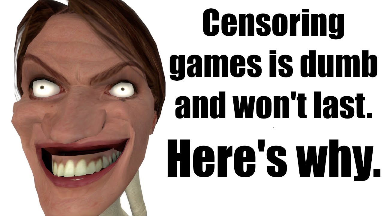 The problem with censoring Games (and why it always backfires)