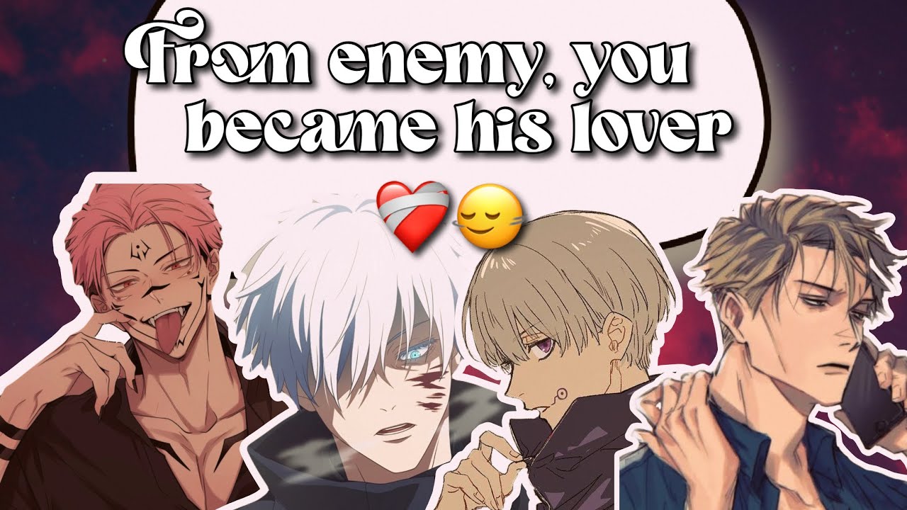 From enemy, you became his lover ❤️‍🩹🙂‍↔️ - JJK boys x Y/N