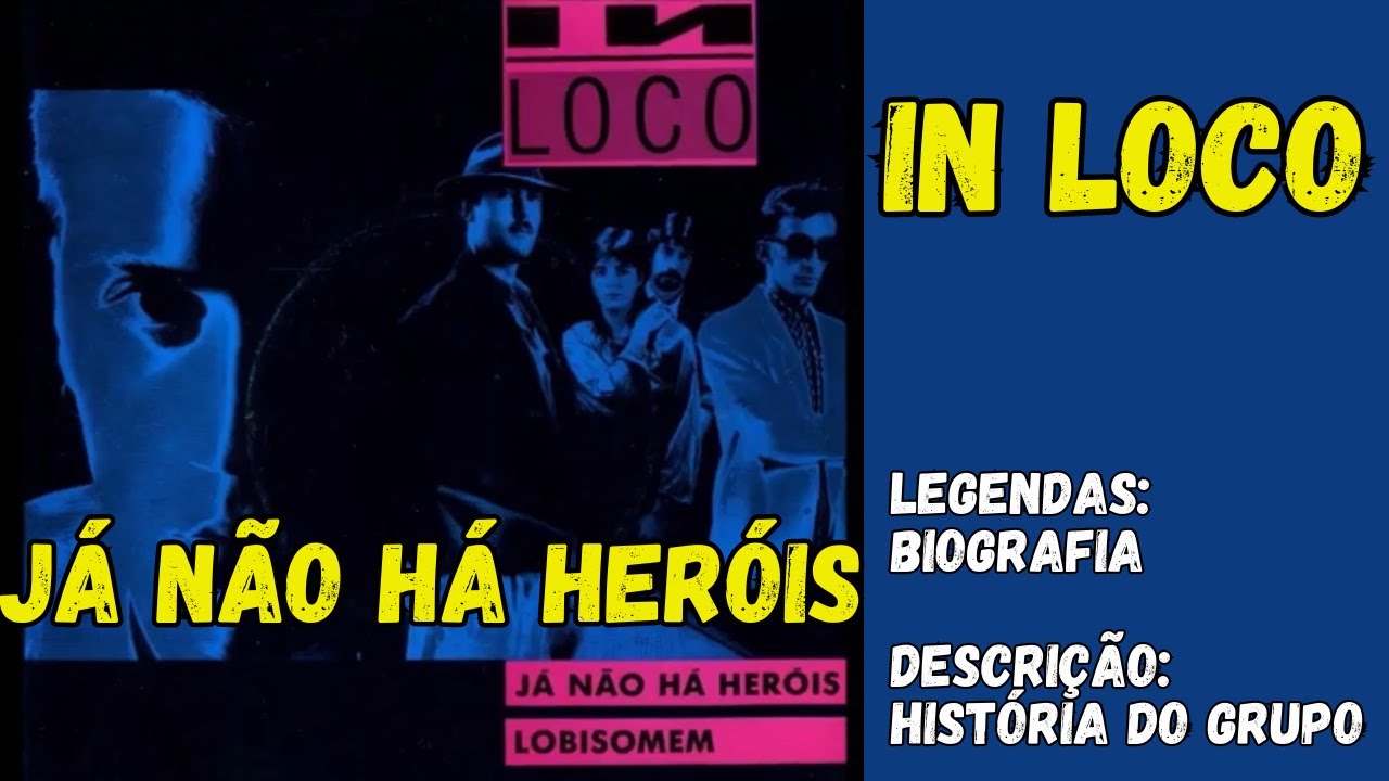 In Loco - Já Não Há Heróis