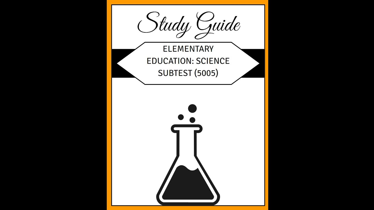 Study Guide for Praxis Elementary Science 5005