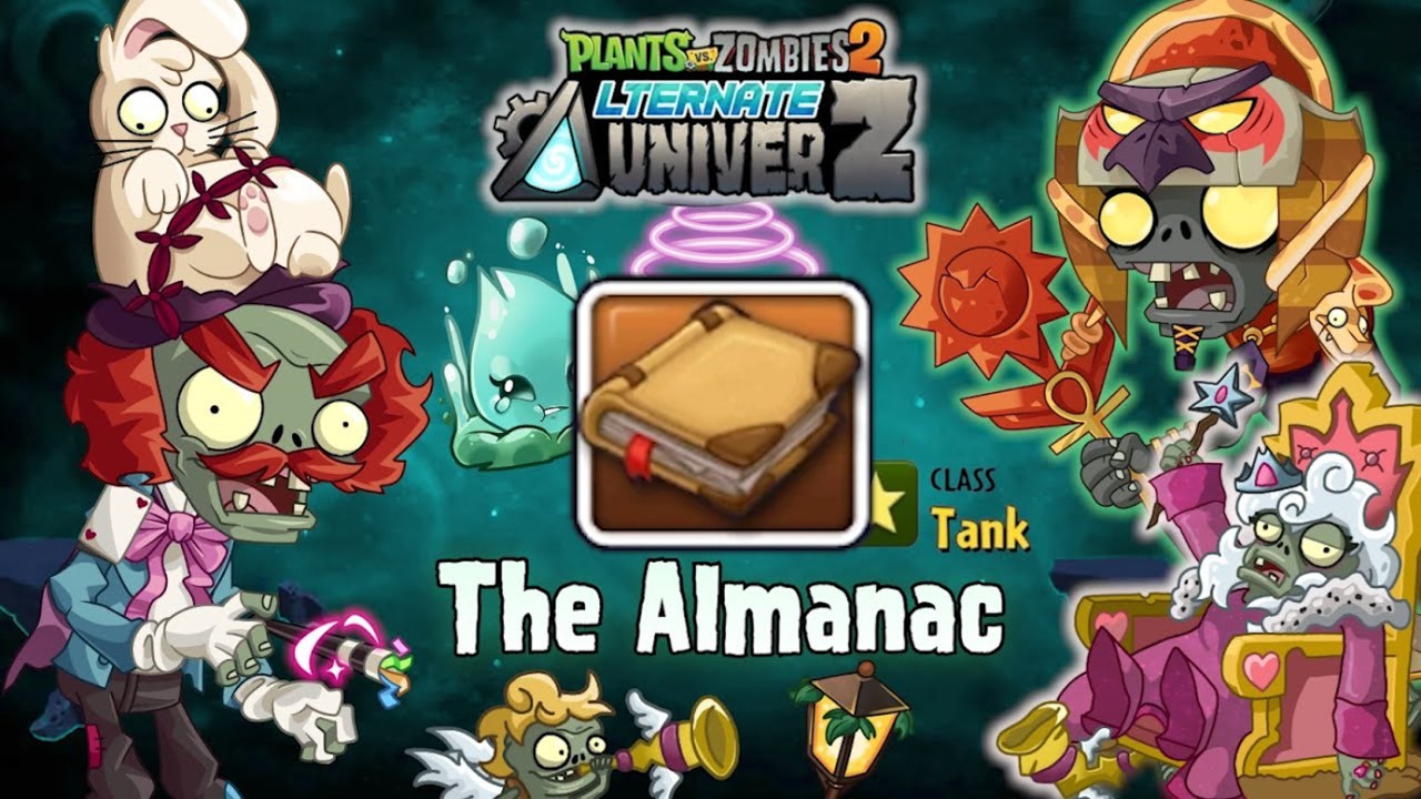PvZ 2 Alternate UniverZ Almanac - All zombies & plants