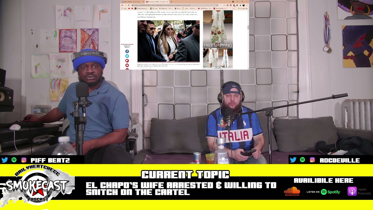 El Chapo's Wife Arrested And Willing To Snitch On The Cartel | DailyHeatChecc Smokecast