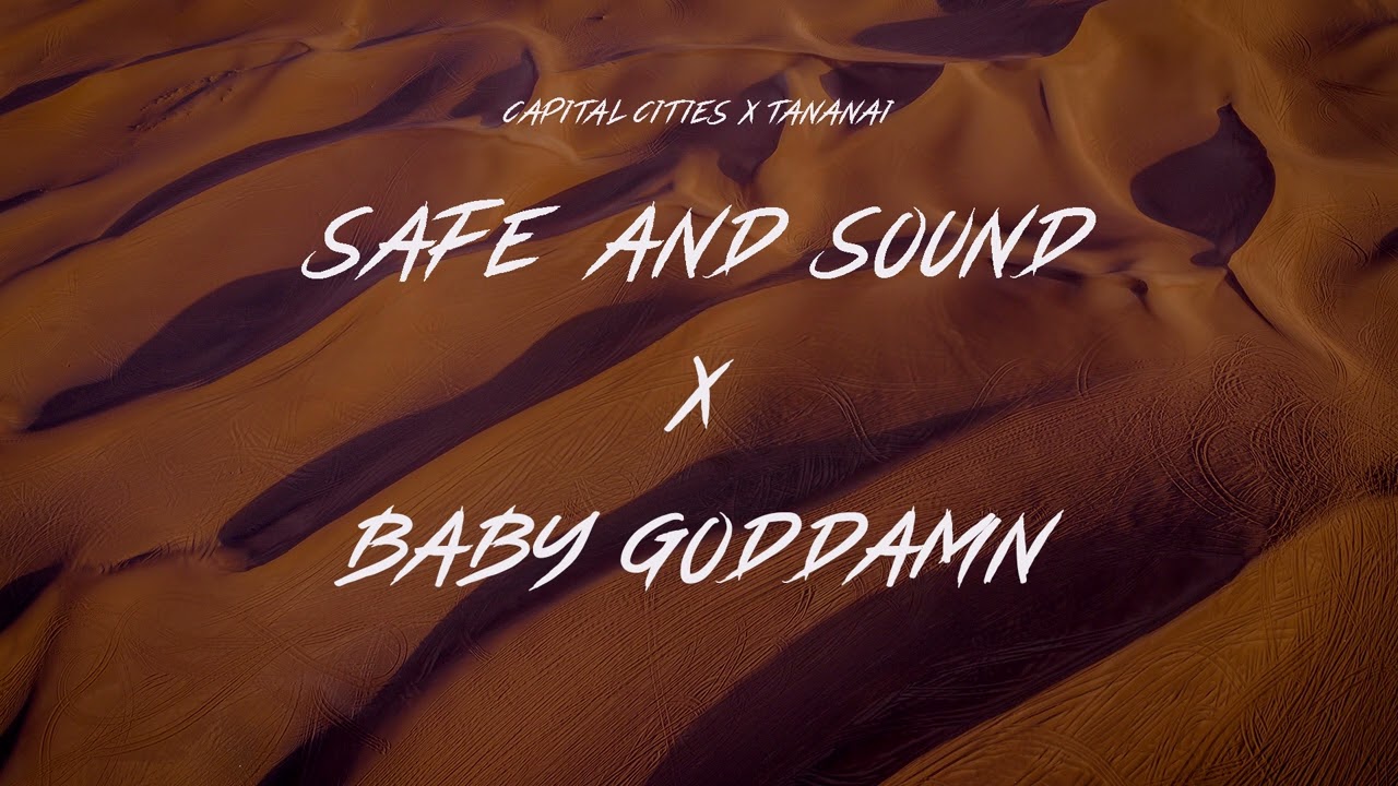 SAFE AND SOUND X BABY GODDAMN (SAMUELE BRIGNOCCOLO MASHUP)