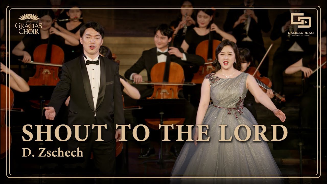[Gracias Choir] D.Zschech : Shout to the Lord / Sooyeon Lee, Kyungsu Park