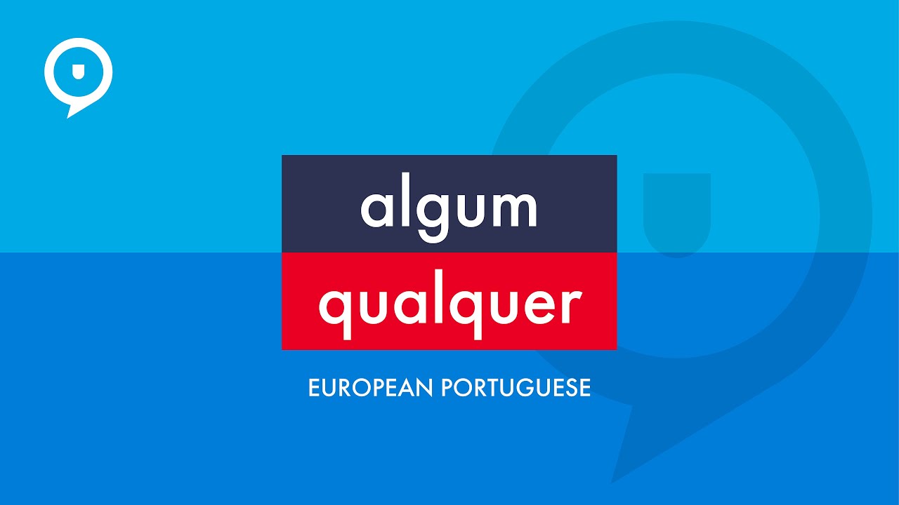 European Portuguese - algum vs. qualquer (+ dialogue)